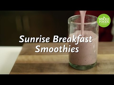 Sunrise Breakfast Smoothies | Homemade Healthy | Whole Foods Market