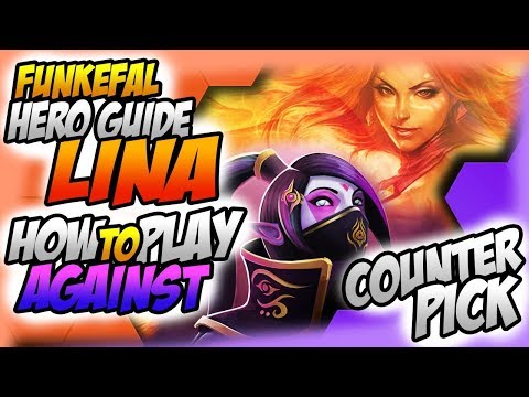 Funkefal Lina Guide. How To Play Super Agressive Vs A Counter Pick TA!