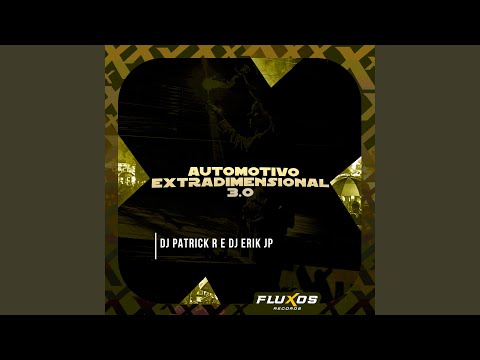 Automotivo Extradimensional 3.0