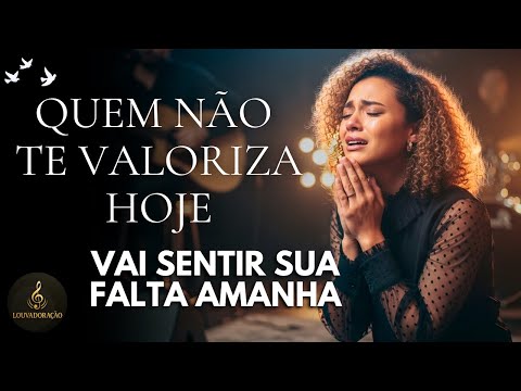 LINDO LOUVOR INSPIRADO MARIA MARÇAL - QUEM NAO TE VALORIZA HOJE VAI SENTIR SUA FALTA AMANHA