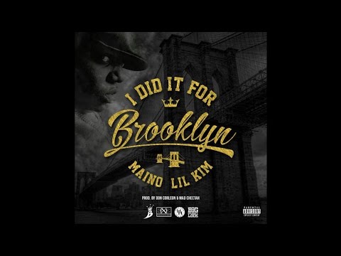 Maino Ft. Lil Kim - I Did It For Brooklyn (2016)