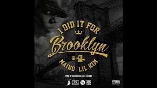 Maino Ft. Lil Kim - I Did It For Brooklyn (2016)