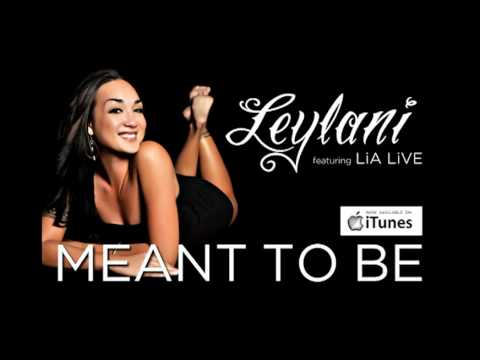 Meant To Be - Leylani feat. LiA LiVE