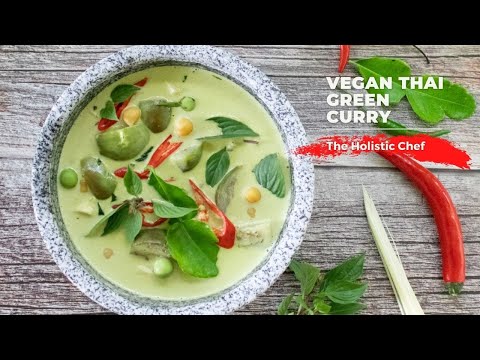 VEGAN THAI GREEN CURRY | The Holistic Chef