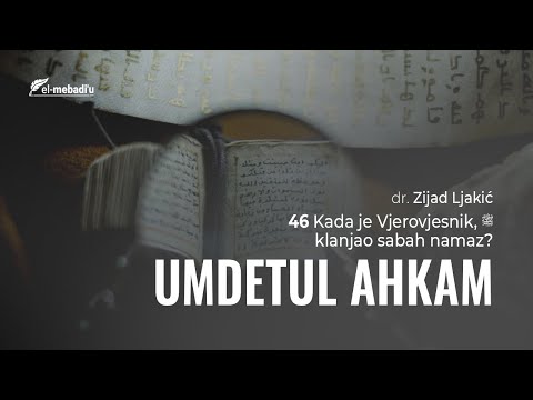46 Kada je Vjerovjesnik, ﷺ klanjao sabah namaz? - Umdetul ahkam