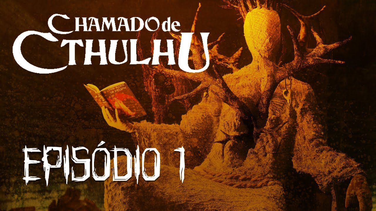 Chamado de Cthulhu - Loucura, Desespero e Morte - Ep. 1