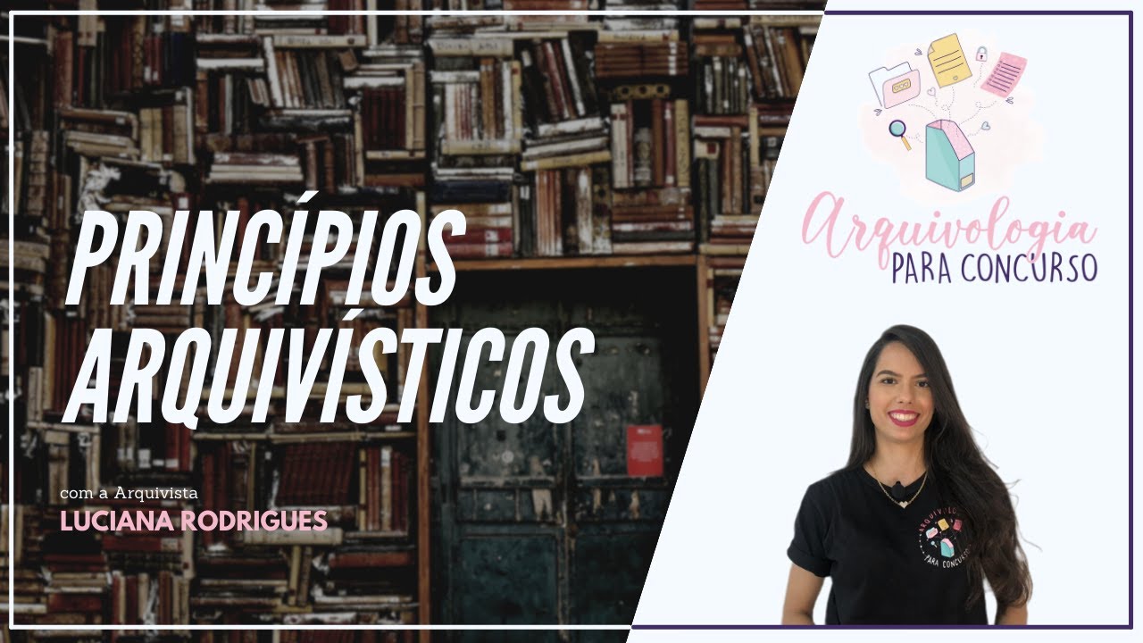 Aula 06 - Princípios arquivísticos