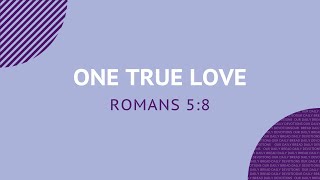 One True Love - Daily Devotion