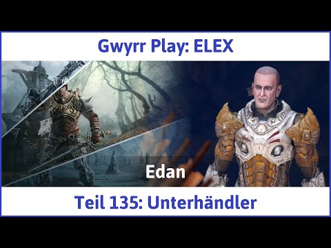 ELEX deutsch Teil 135 - Unterhändler Let's Play