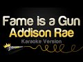 Addison Rae Fame Is A Gun Karaoke Version
