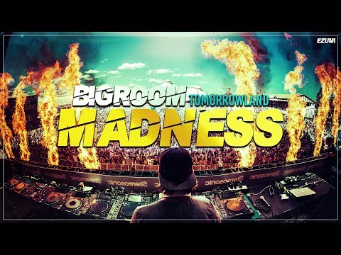 MADNESS 🎉 Tomorrowland Warm Up | Big Room Festival Mix | EZUMI