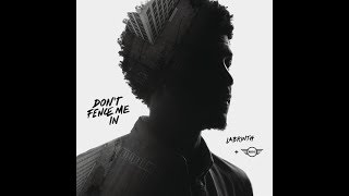 Labrinth - Don&#39;t Fence Me In