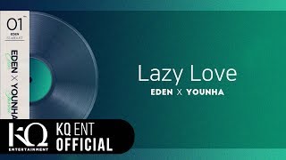 [EDEN_STARDUST.01] 이든(EDEN), 윤하(YOUNHA) - 'Lazy Love' (Lyric Video)