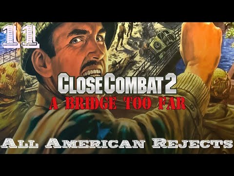 Close Combat 2: A Bridge Too Far | All American Rejects | Part 11
