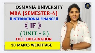 IF | INTERNATIONAL FINANCE | UNIT-5 FULL EXPLANATION | MBA | SEM-4 | OU | ‎⁨@shivanipallela