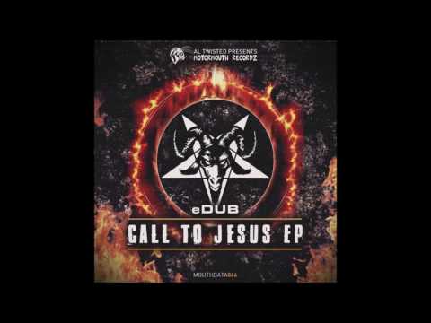 eDUB - Call To Jesus (200 BPM Pitch)