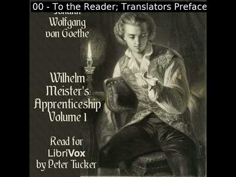 Wilhelm Meister's Apprenticeship Volume 1 by Johann Wolfgang von Goethe Part 1/2 | Full Audio Book