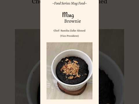 Mug Brownie | Vice President Samiha Zafar | AUW Culinary Chef Club | Asian University For Women