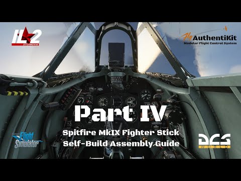 AuthentiKit Spitfire MkIX Flight Stick - Self Build - Part IV