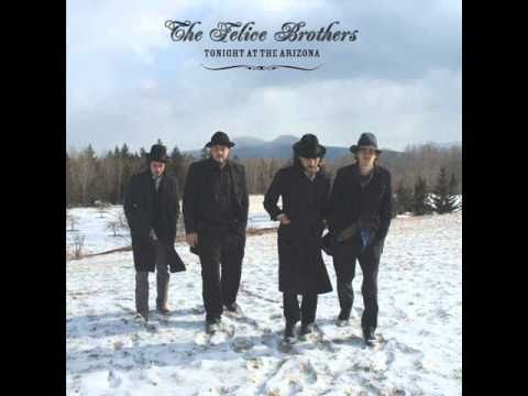 The Felice Brothers - Rockefeller Druglaw Blues