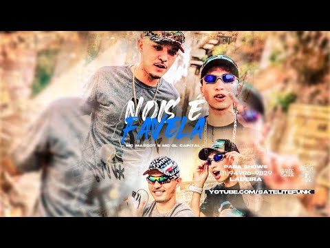 MC Mascot e MC GL Capital – Nos é Favela (Vídeo Clipe Oficial) DJ Boy