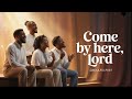Come By Here, Lord – African American Gospel Hymn | Original Black Gospel @soulfulpast