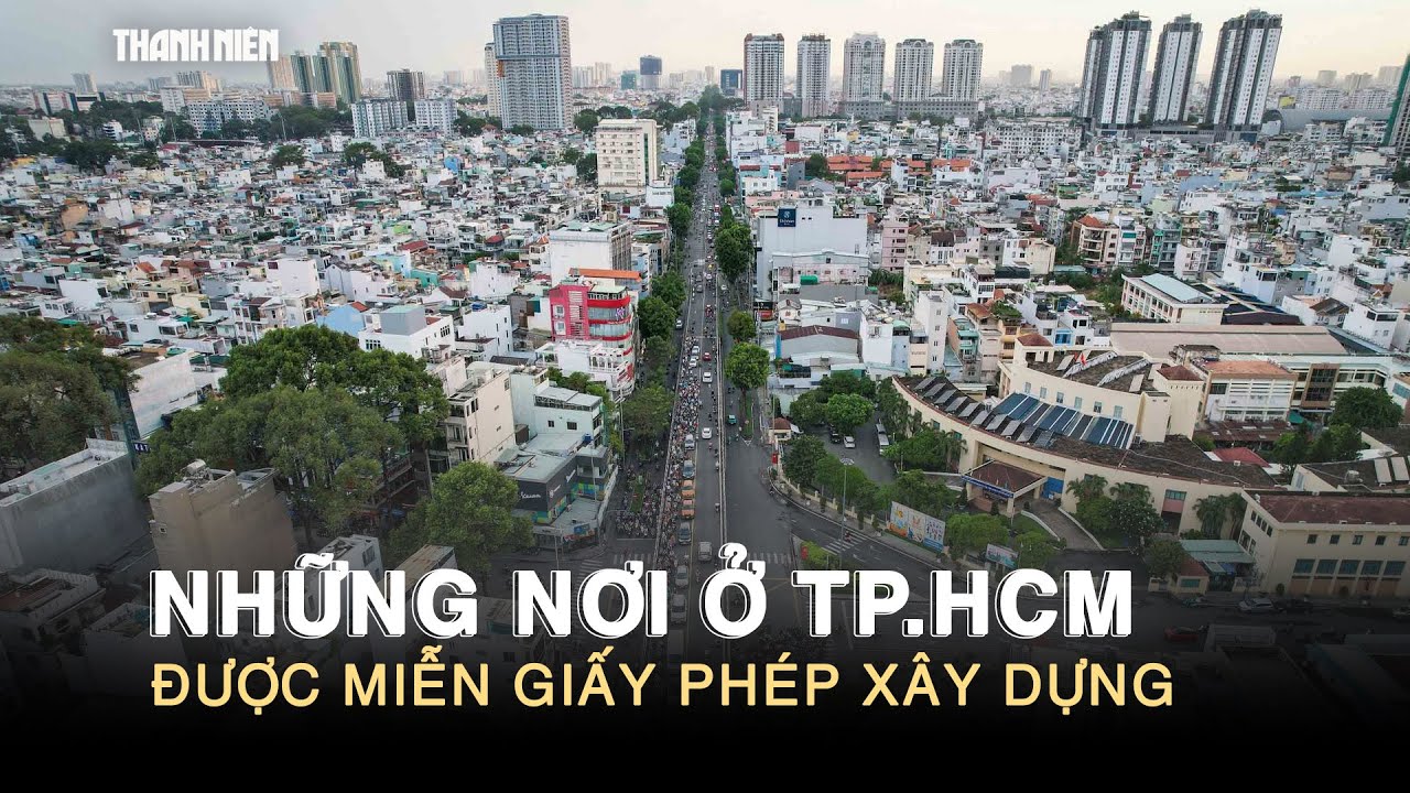 Những nơi nào ở TP.HCM được miễn giấy phép xây dựng?