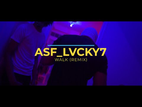 ASFLvcky7 - Walk (Remix) [Official Music Video]