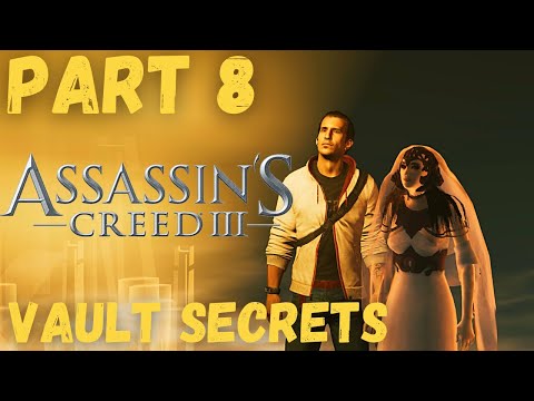ASSASSINS CREED 3 - Remastered Playthrough Part 8 - VAULT SECRETS