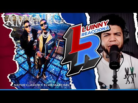 El Mayor Clasico x Elvis Martinez - Amanecio (LUINNY REACCIONA)