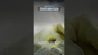 Tragedi Kawah Sinila Dieng 20 Februari 1979 yang Buat Satu Desa Dihapus dari Peta