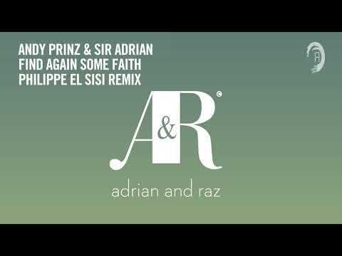 Andy Prinz & Sir Adrian - Find Again Some Faith (Philippe El Sisi Remix) [VOCAL TRANCE CLASSICS]