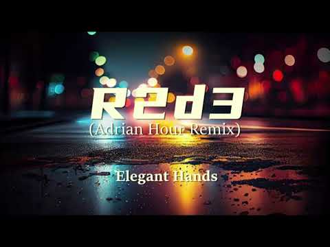R2d3 (Adrian Hour Remix)  –  Elegant Hands