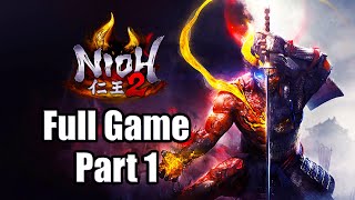 NIOH 2 (2020) Gameplay Playthrough Full Game Part 1 - The Ninja Way! [PS4 Pro]