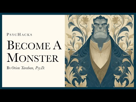 Become a monster: owning your darkness