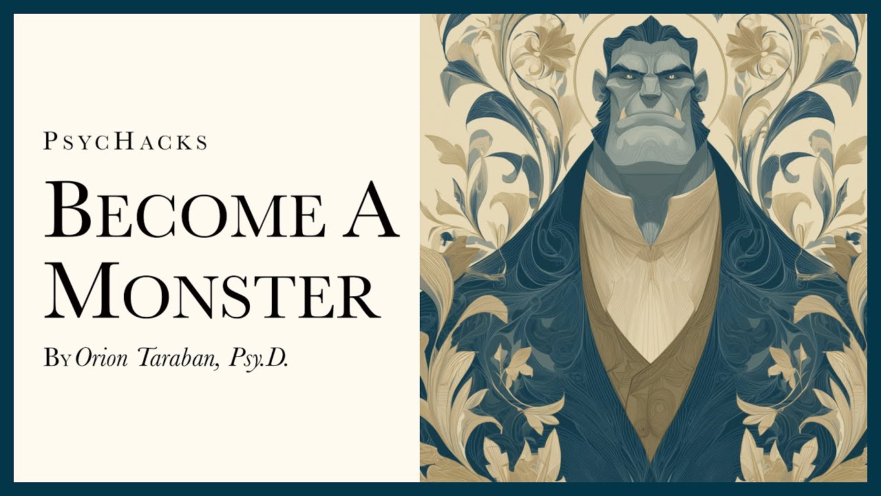 Become a monster: owning your darkness