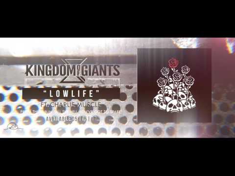 Kingdom Of Giants - Lowlife (Ft. Charlie Muscle)