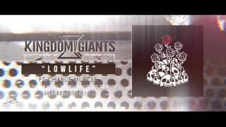 Kingdom Of Giants - Lowlife (Ft. Charlie Muscle)