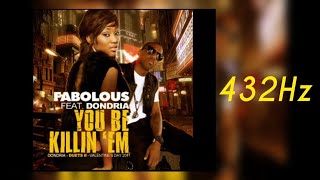 (432Hz) Fabolous - You Be Killin’ Em