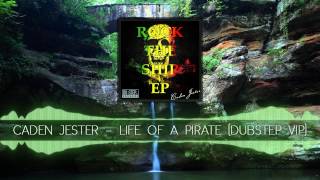 Caden Jester - Life of a Pirate (Dubstep VIP)
