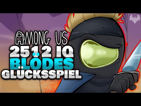 2512 IQ GLÜCKSPIEL IST BLÖD 🍀 - ♠ Among Us ♠