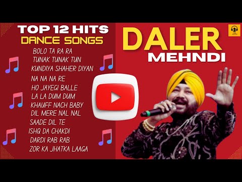 Daler Mehndi Top 12 Hits Songs | Punjabi Bhangra Dance | Nonstop Punjabi Dance Songs | SR Music99