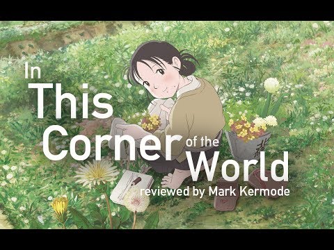 In This Corner Of The World reviewed by Mark Kermode