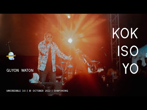 GUYON WATON | Kok Iso Yo (Konser UINCREDIBLE 3.0 2022)