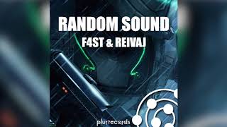 Random Sound - F4ST & Reivaj