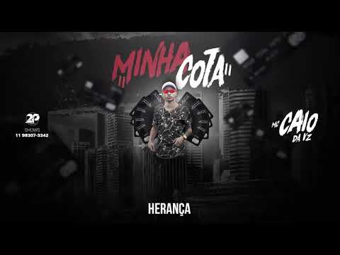 MC Caio da VZ - HERANÇA (Mixtape - Minha Cota)