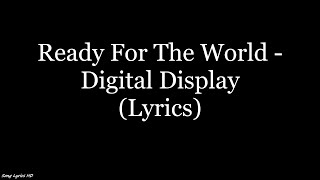 Ready For The World - Digital Display (Lyrics HD)