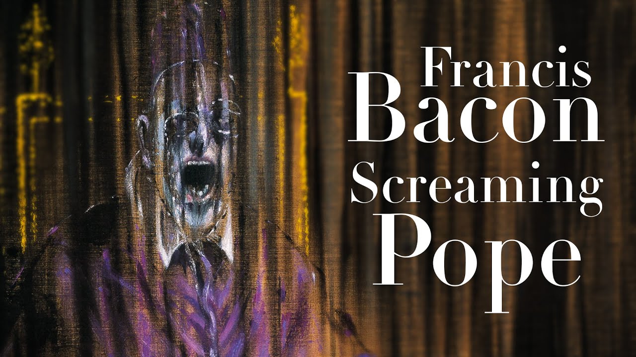 Francis Bacon's Screaming Pope
