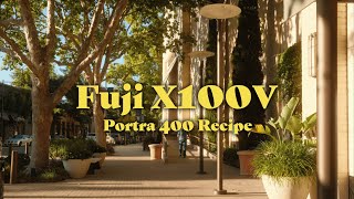 Fujifilm X100V + Portra 400 Recipe