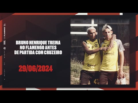 FLAMENGO FINALIZES PREPARATIONS BEFORE FACING THE CRUZEIRO WITH BRUNO HENRIQUE ON THE FIELD
